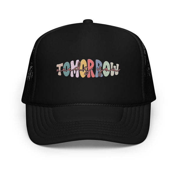 "Tomorrow Needs You"  Trucker hat